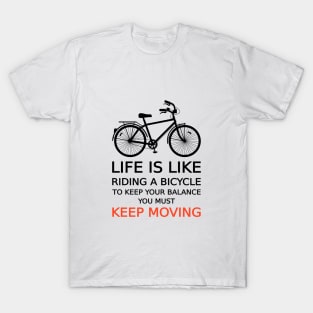 life is like riding a bicycle, text design, word art T-Shirt
